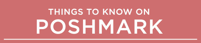 Things to know on poshmark: